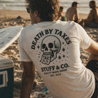 Death by Taxes tee worn — Stuff & Company