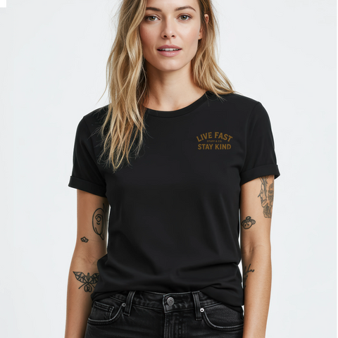 Live Fast. Stay Kind Tee